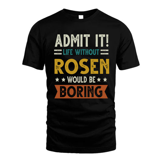 GITTENS HH88-K2–Personalized Funny Quote Apparel “Life Without NAME Would Be Boring”