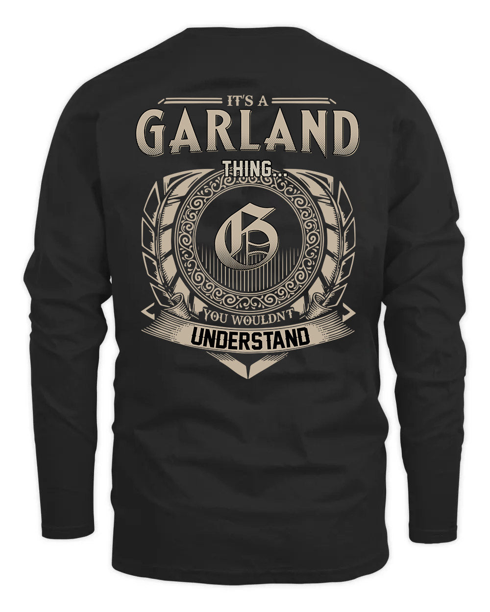 GARLAND HH88-K2–Personalized Name Quote Apparel “It’s a/an NAME Thing You Wouldn’t Understand”
