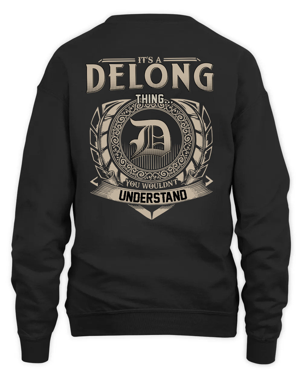 DELONG HH88-K2–Personalized Name Quote Apparel “It’s a/an NAME Thing You Wouldn’t Understand”