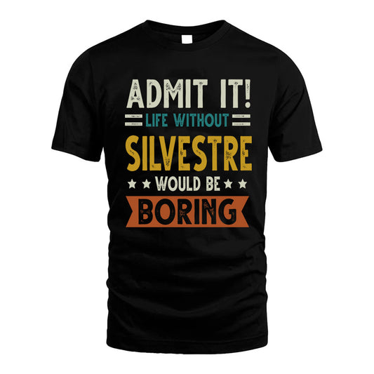 GUTIERRES HH88-K2–Personalized Funny Quote Apparel “Life Without NAME Would Be Boring”