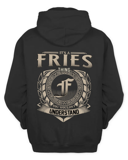 FRIES HH88-K2–Personalized Name Quote Apparel “It’s a/an NAME Thing You Wouldn’t Understand”
