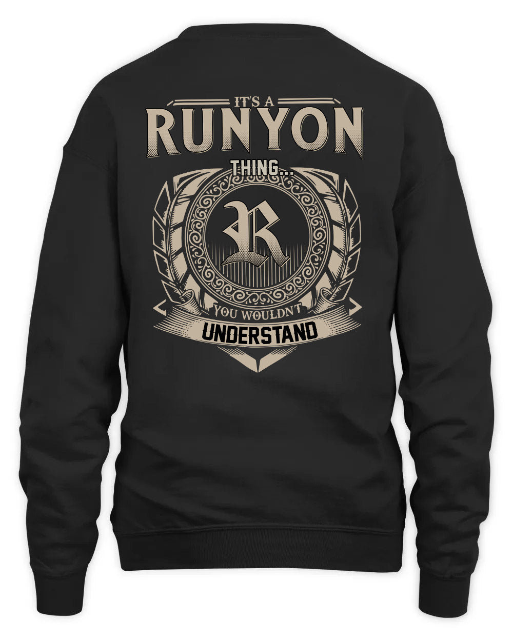 RUNYON HH88-K2–Personalized Name Quote Apparel “It’s a/an NAME Thing You Wouldn’t Understand”