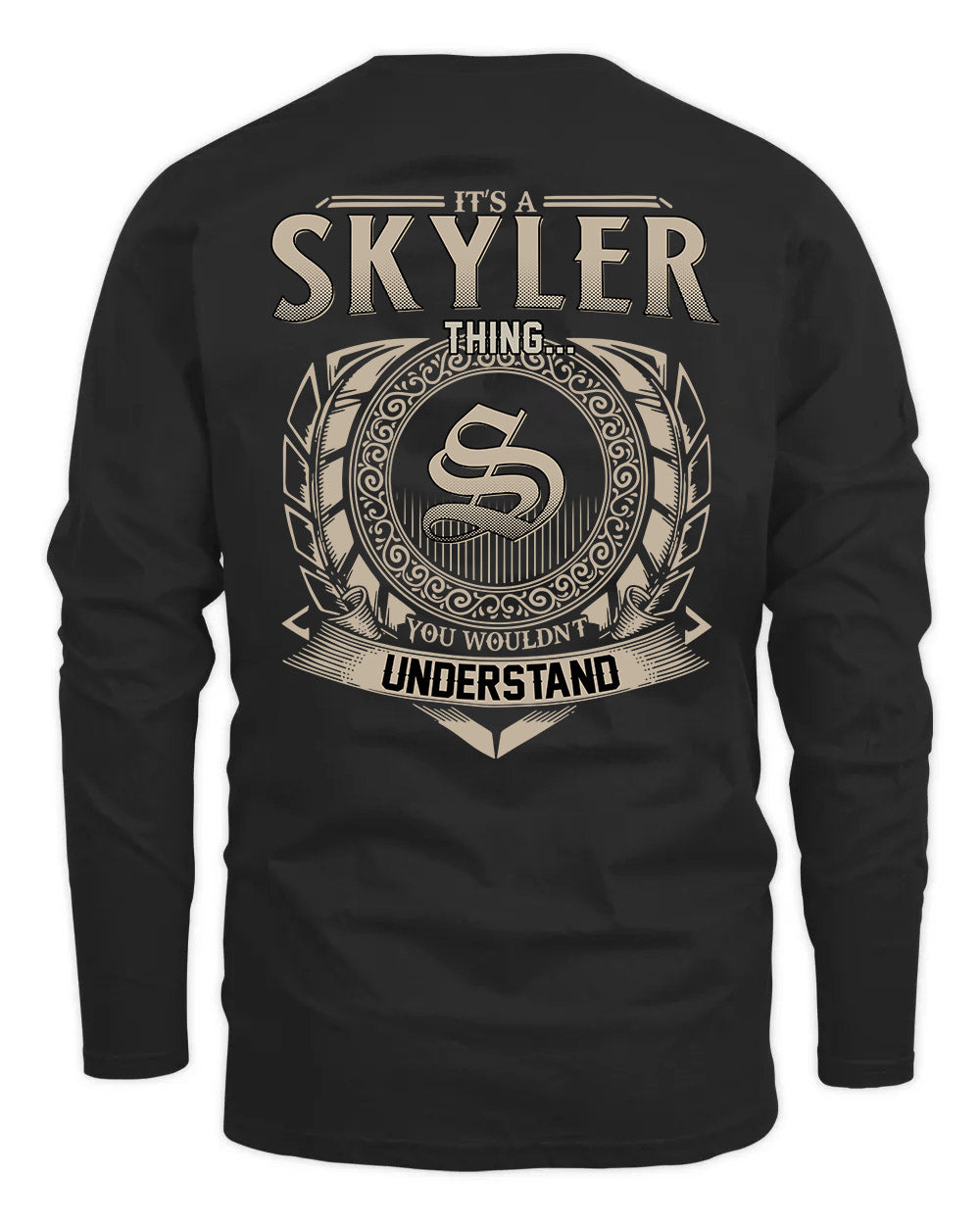 SKYLER HH88-K2–Personalized Name Quote Apparel “It’s a/an NAME Thing You Wouldn’t Understand”
