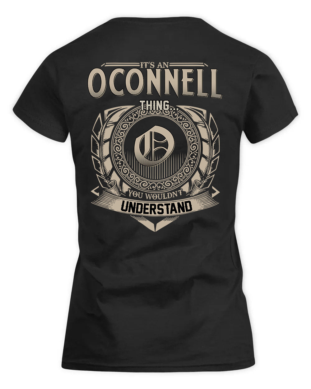 OCONNOR HH88-K2–Personalized Name Quote Apparel “It’s a/an NAME Thing You Wouldn’t Understand”