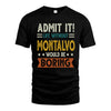 MONTALVO HH88-K2–Personalized Funny Quote Apparel “Life Without NAME Would Be Boring”