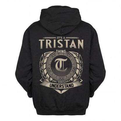 TRISTAN HH88-K2–Personalized Name Quote Apparel “It’s an NAME Thing You Wouldn’t Understand”