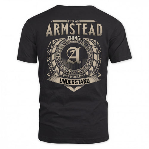 ARMSTEAD HH88-K2–Personalized Name Quote Apparel “It’s a/an NAME Thing You Wouldn’t Understand”