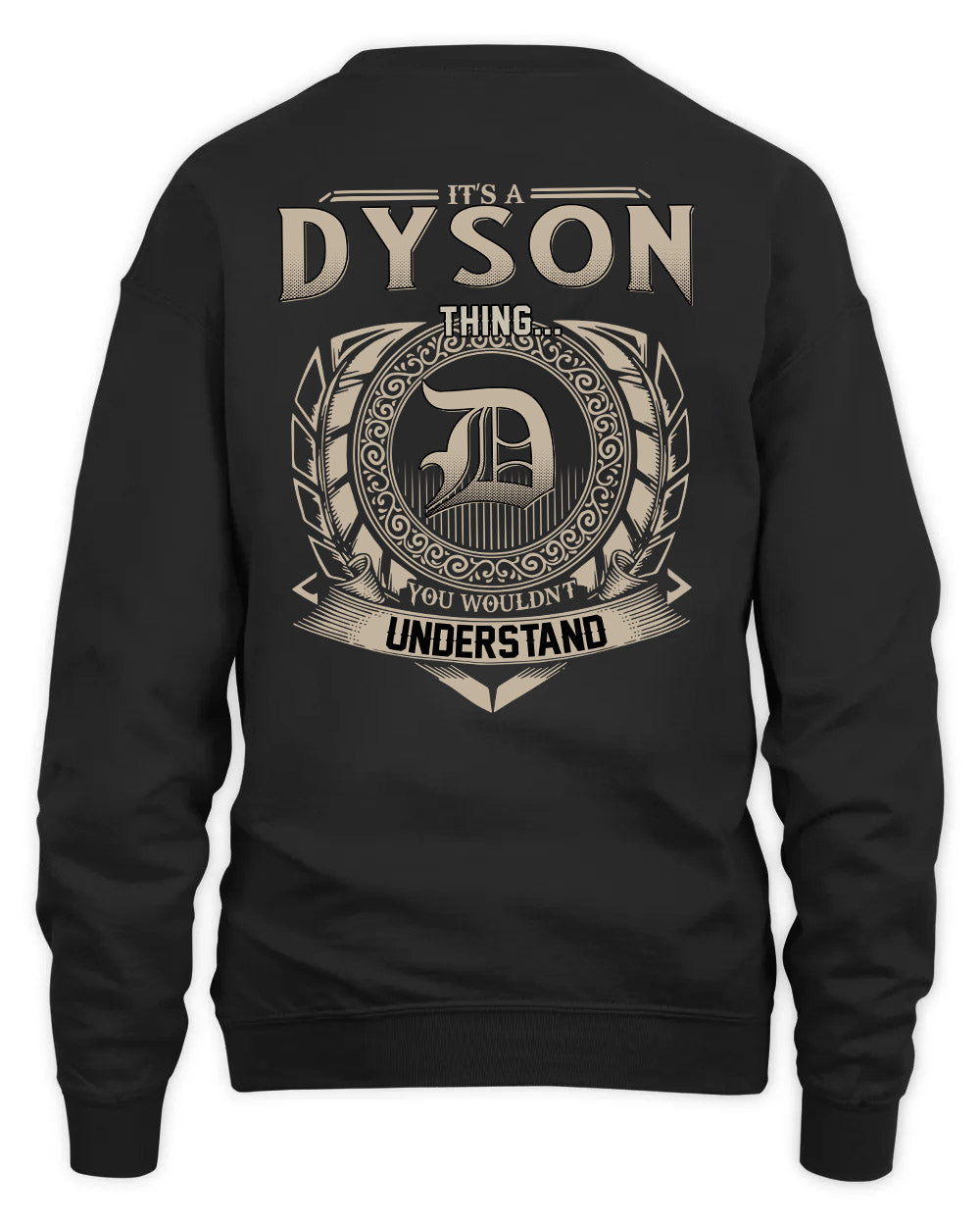 DYSON HH88-K2–Personalized Name Quote Apparel “It’s a/an NAME Thing You Wouldn’t Understand”