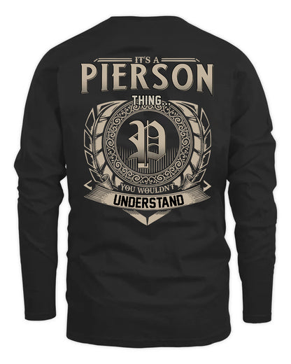 PIERSON HH88-K2–Personalized Name Quote Apparel “It’s a/an NAME Thing You Wouldn’t Understand”