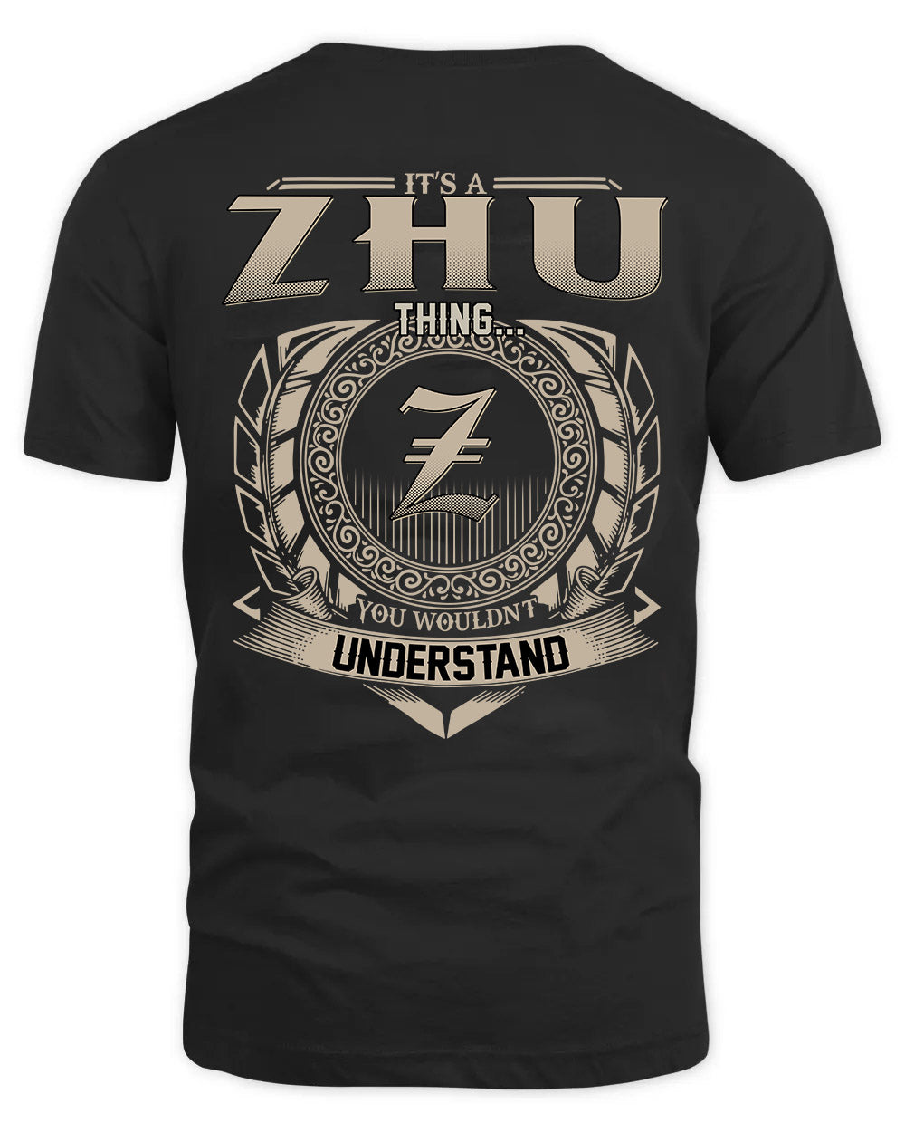 ZHU HH88-K2–Personalized Name Quote Apparel “It’s a/an NAME Thing You Wouldn’t Understand”