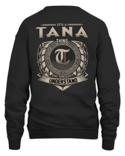 TANA HH88-K2–Personalized Name Quote Apparel “It’s a/an NAME Thing You Wouldn’t Understand”