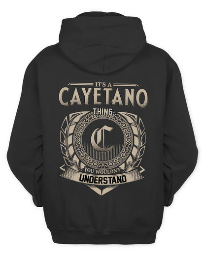 CAYETANO HH88-K2–Personalized Name Quote Apparel “It’s a/an NAME Thing You Wouldn’t Understand”