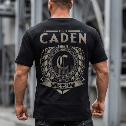 CADEN HH88-K2–Personalized Name Quote Apparel “It’s a/an NAME Thing You Wouldn’t Understand”