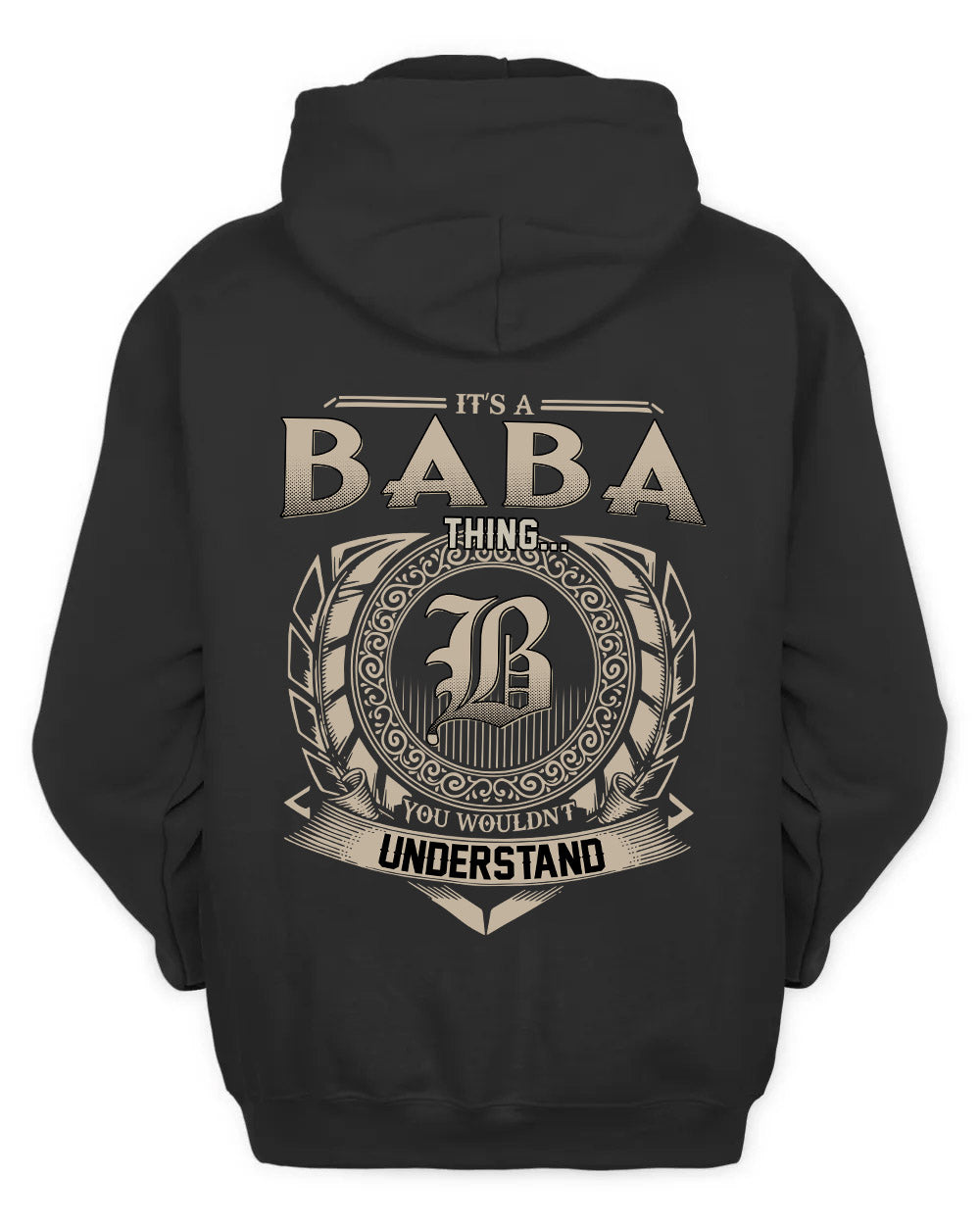BABA HH88-K2–Personalized Name Quote Apparel “It’s a/an NAME Thing You Wouldn’t Understand”
