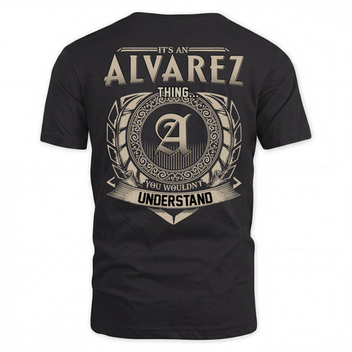 ALVAREZ HH88-K2–Personalized Name Quote Apparel “It’s an NAME Thing You Wouldn’t Understand”