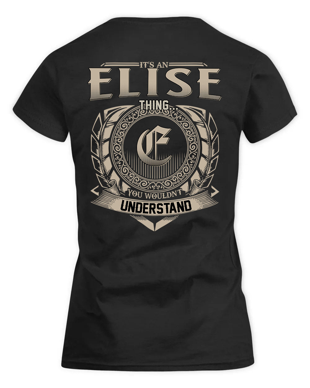 ELISE HH88-K2–Personalized Name Quote Apparel “It’s a/an NAME Thing You Wouldn’t Understand”