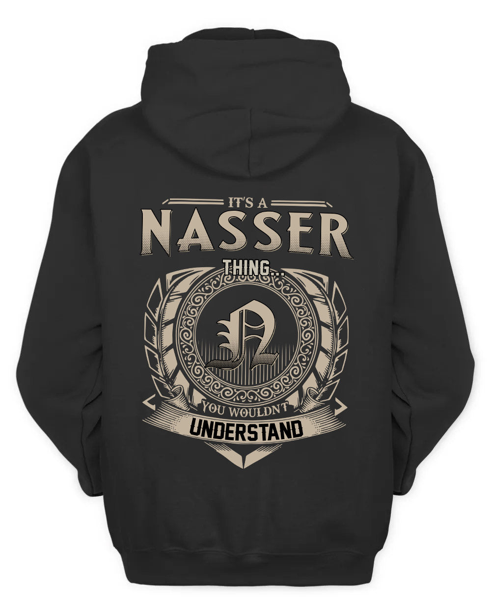 NASSER HH88-K2–Personalized Name Quote Apparel “It’s a/an NAME Thing You Wouldn’t Understand”