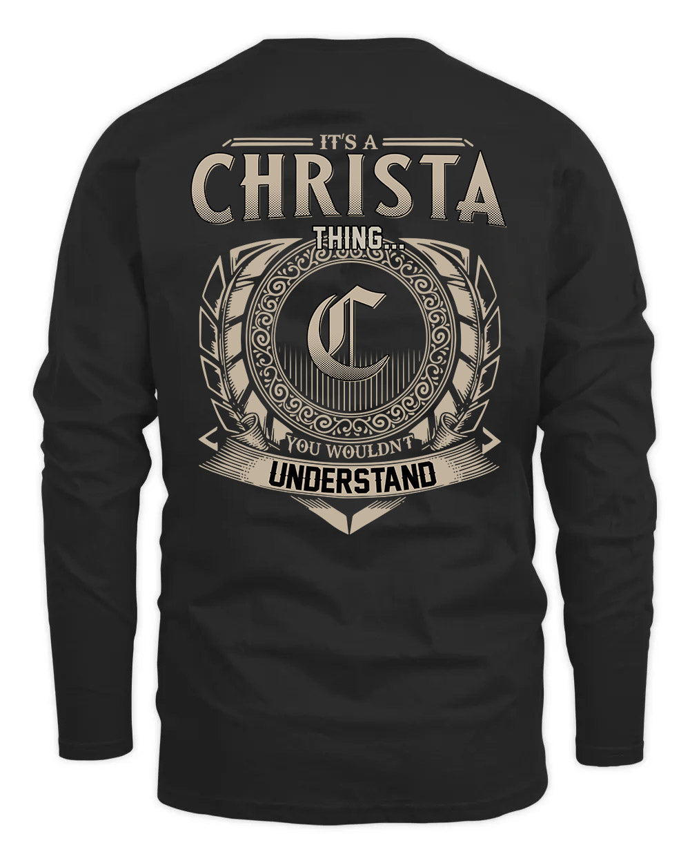 CHRISTA HH88-K2–Personalized Name Quote Apparel “It’s a/an NAME Thing You Wouldn’t Understand”