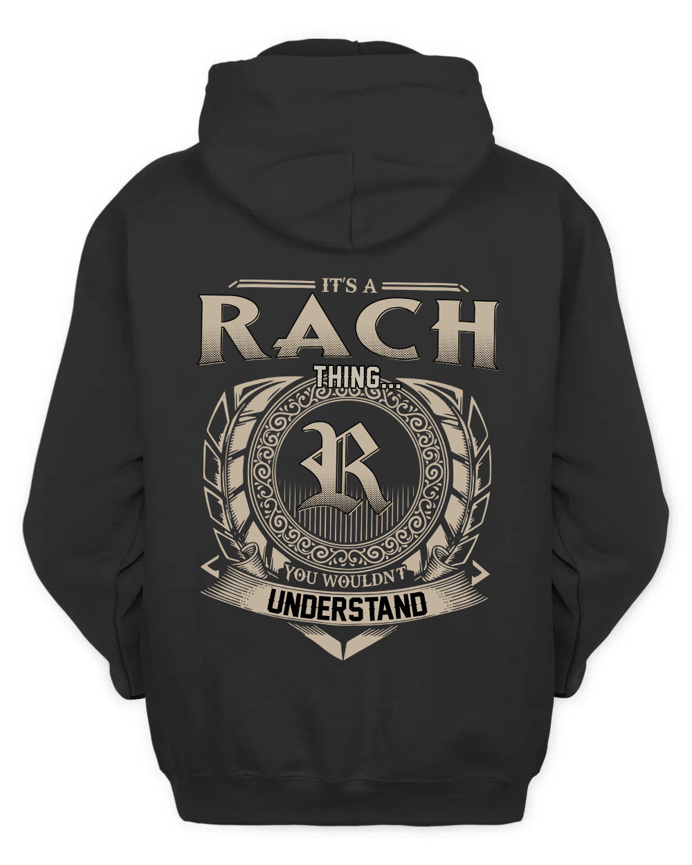 RACH HH88-K2–Personalized Name Quote Apparel “It’s a/an NAME Thing You Wouldn’t Understand”
