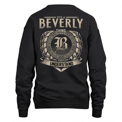 BEVERLY HH88-K2–Personalized Name Quote Apparel “It’s an NAME Thing You Wouldn’t Understand”