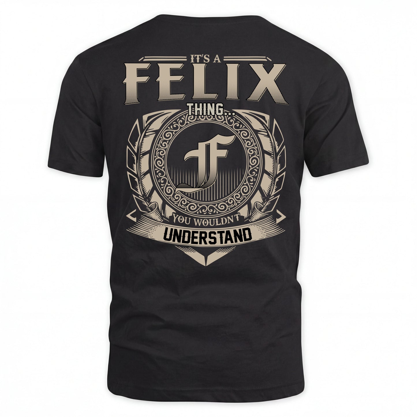 FELIX HH88-K2–Personalized Name Quote Apparel “It’s an NAME Thing You Wouldn’t Understand”