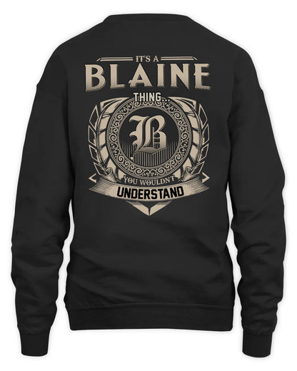 BLAINE HH88-K2–Personalized Name Quote Apparel “It’s a/an NAME Thing You Wouldn’t Understand”
