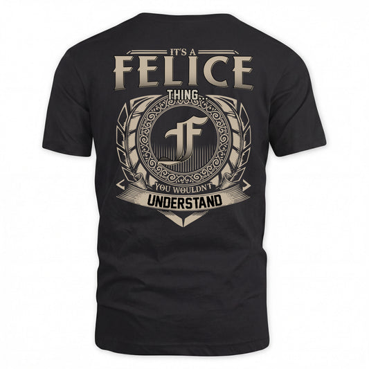 FELICE HH88-K2–Personalized Name Quote Apparel “It’s a/an NAME Thing You Wouldn’t Understand”