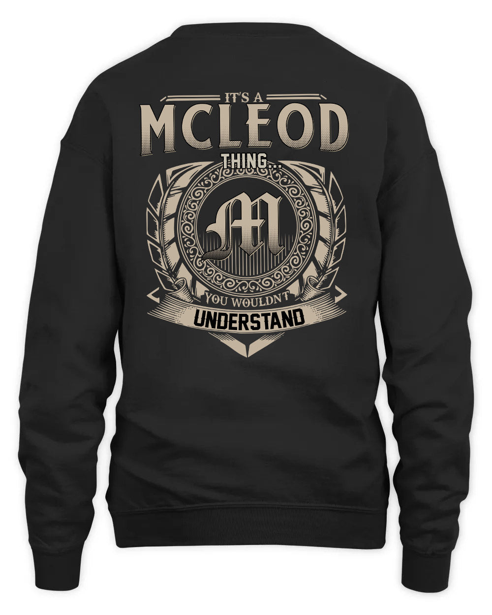 MCLEOD HH88-K2–Personalized Name Quote Apparel “It’s a/an NAME Thing You Wouldn’t Understand”