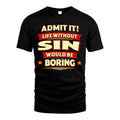 SIN HH88-K2-106–Personalized Funny Quote Apparel “Life Without NAME Would Be Boring”