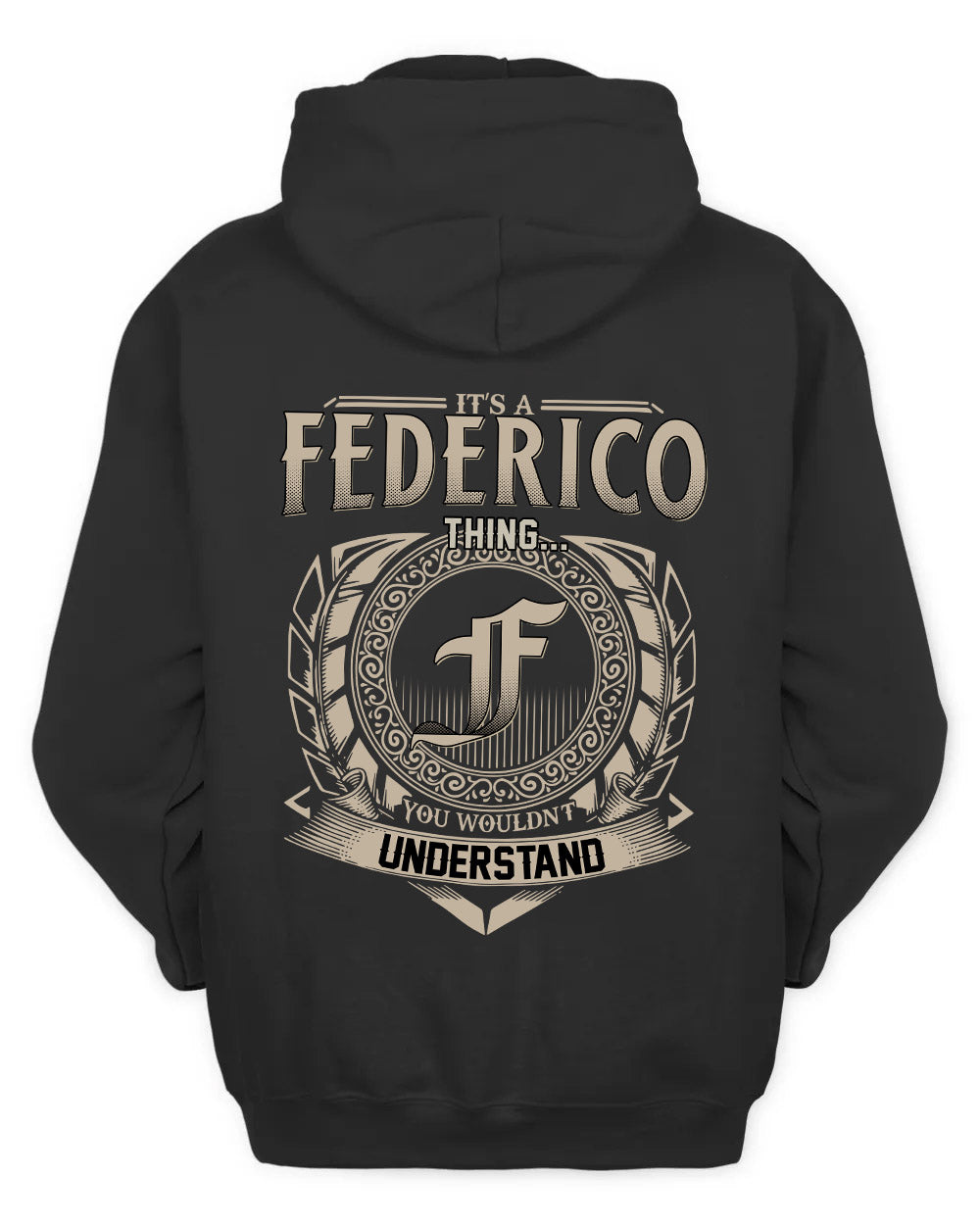 FEDERICO HH88-K2–Personalized Name Quote Apparel “It’s a/an NAME Thing You Wouldn’t Understand”