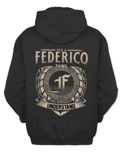 FEDERICO HH88-K2–Personalized Name Quote Apparel “It’s a/an NAME Thing You Wouldn’t Understand”