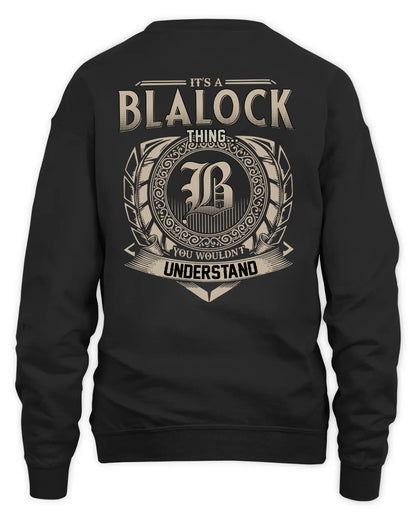 BLALOCK HH88-K2–Personalized Name Quote Apparel “It’s a/an NAME Thing You Wouldn’t Understand”