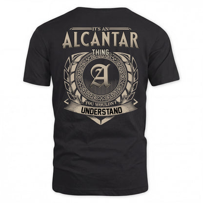 ALCANTAR HH88-K2–Personalized Name Quote Apparel “It’s a/an NAME Thing You Wouldn’t Understand”