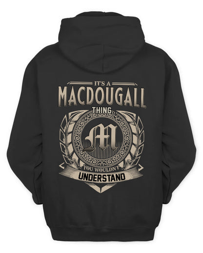 MACDOUGALL HH88-K2–Personalized Name Quote Apparel “It’s a/an NAME Thing You Wouldn’t Understand”