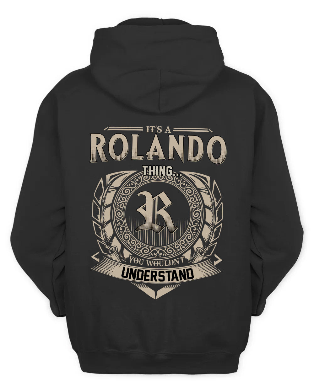 ROLANDO HH88-K2–Personalized Name Quote Apparel “It’s a/an NAME Thing You Wouldn’t Understand”