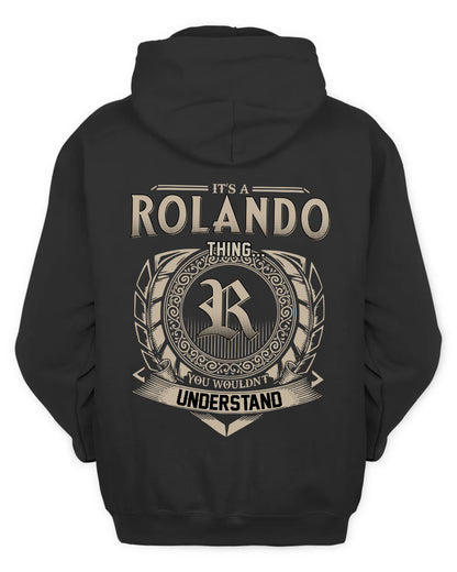 ROLANDO HH88-K2–Personalized Name Quote Apparel “It’s a/an NAME Thing You Wouldn’t Understand”