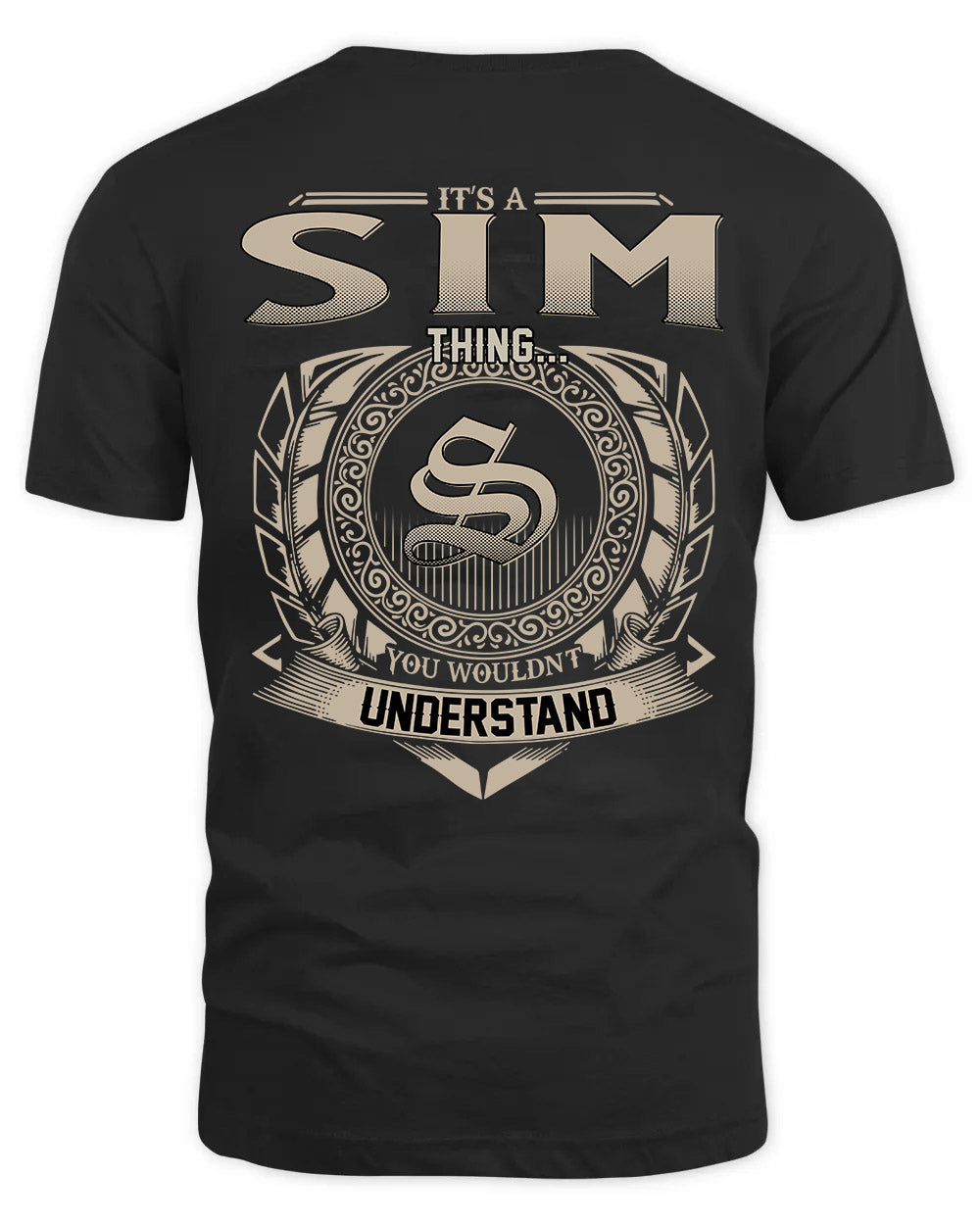 SIM HH88-K2–Personalized Name Quote Apparel “It’s a/an NAME Thing You Wouldn’t Understand”
