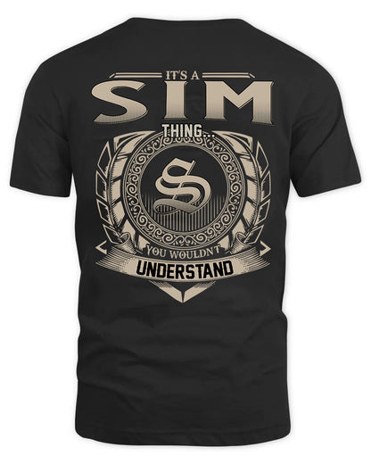 SIM HH88-K2–Personalized Name Quote Apparel “It’s a/an NAME Thing You Wouldn’t Understand”