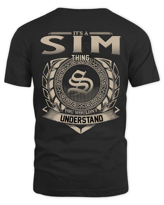 SIM HH88-K2–Personalized Name Quote Apparel “It’s a/an NAME Thing You Wouldn’t Understand”