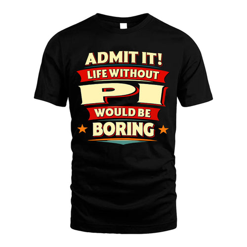 PI HH88-K2-106–Personalized Funny Quote Apparel “Life Without NAME Would Be Boring”