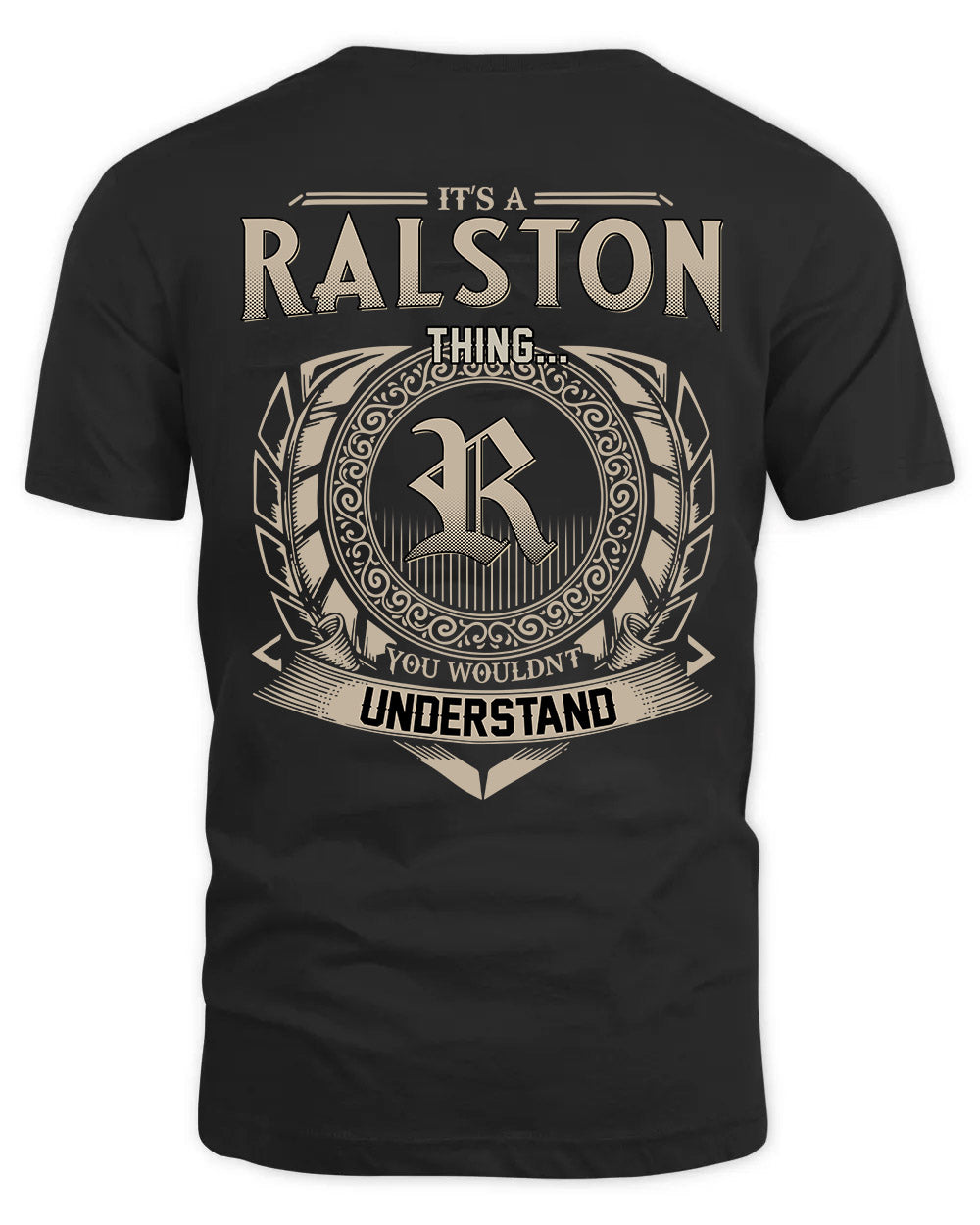 RALSTON HH88-K2–Personalized Name Quote Apparel “It’s a/an NAME Thing You Wouldn’t Understand”