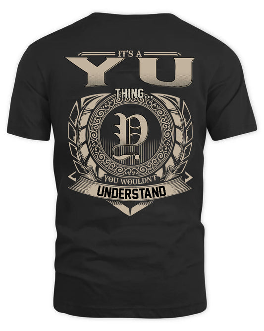 YU HH88-K2–Personalized Name Quote Apparel “It’s a/an NAME Thing You Wouldn’t Understand”