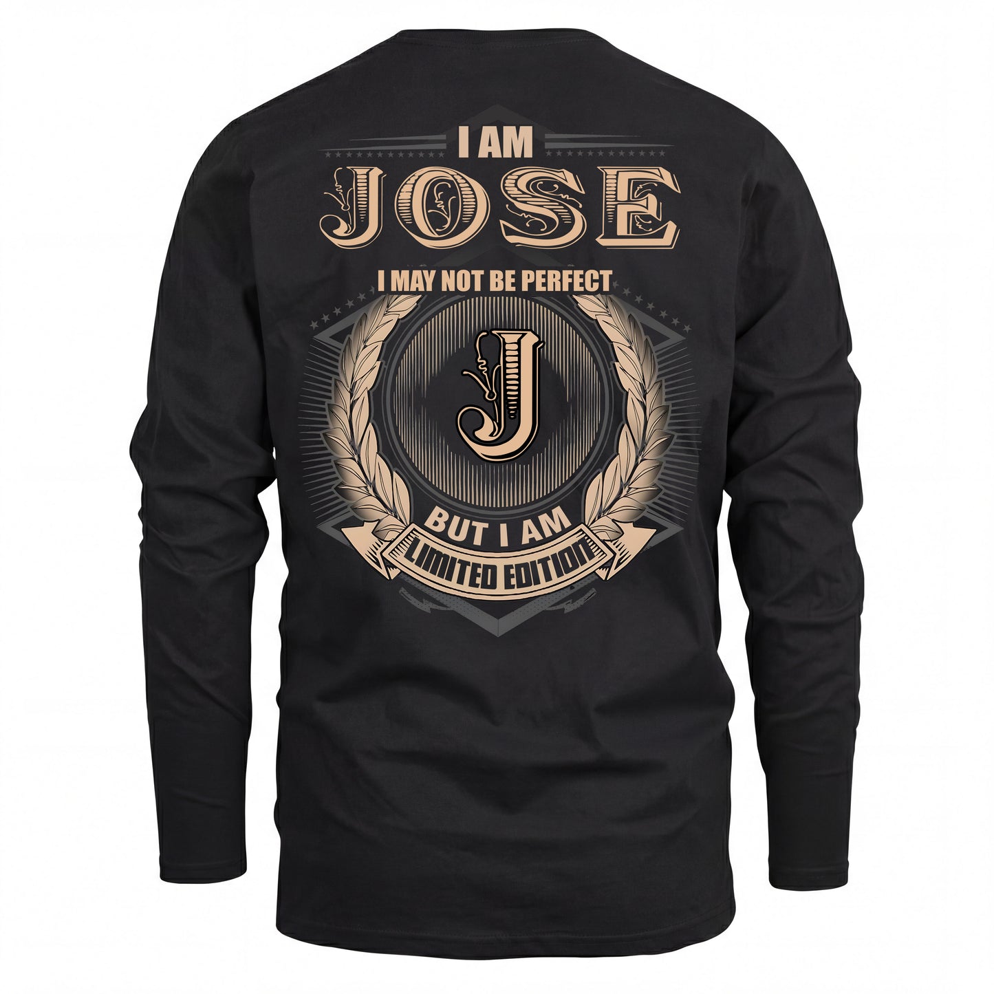 JOSE 2K-101–Personalized Name Quote Apparel “I Am NAME May Not Be Perfect But I Am Limited Edition”