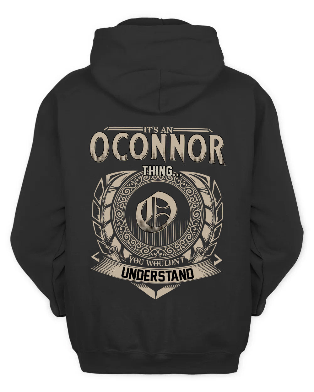 OCONNOR HH88-K2–Personalized Name Quote Apparel “It’s a/an NAME Thing You Wouldn’t Understand”
