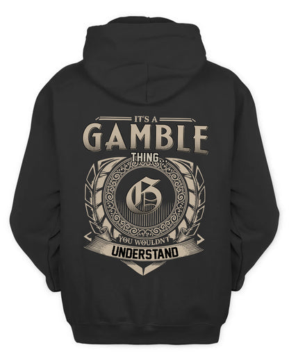 GAMBLE HH88-K2–Personalized Name Quote Apparel “It’s a/an NAME Thing You Wouldn’t Understand”