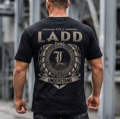LADD HH88-K2–Personalized Name Quote Apparel “It’s a/an NAME Thing You Wouldn’t Understand”