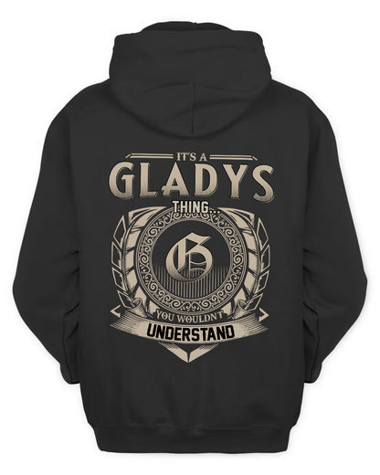 GLADYS HH88-K2–Personalized Name Quote Apparel “It’s a/an NAME Thing You Wouldn’t Understand”