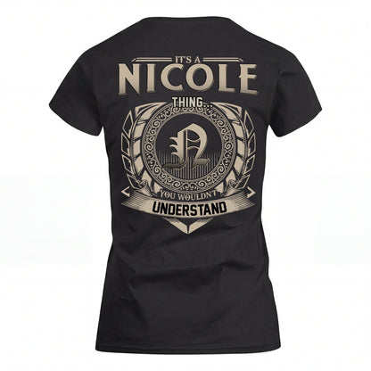 NICOLE HH88-K2–Personalized Name Quote Apparel “It’s an NAME Thing You Wouldn’t Understand”