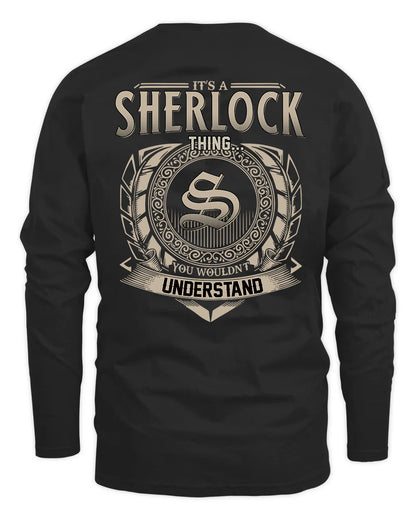 SHERLOCK HH88-K2–Personalized Name Quote Apparel “It’s a/an NAME Thing You Wouldn’t Understand”