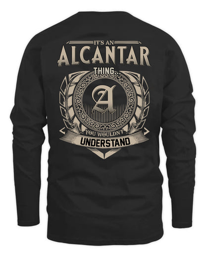 ALCANTAR HH88-K2–Personalized Name Quote Apparel “It’s a/an NAME Thing You Wouldn’t Understand”